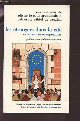 Les étrangers dans la cité: Expériences européennes 9782707122841