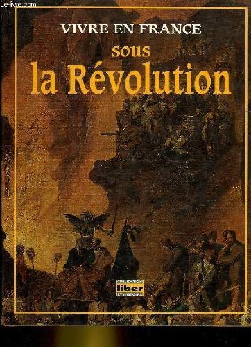 Vivre en France sous la Révolution 9782881430893