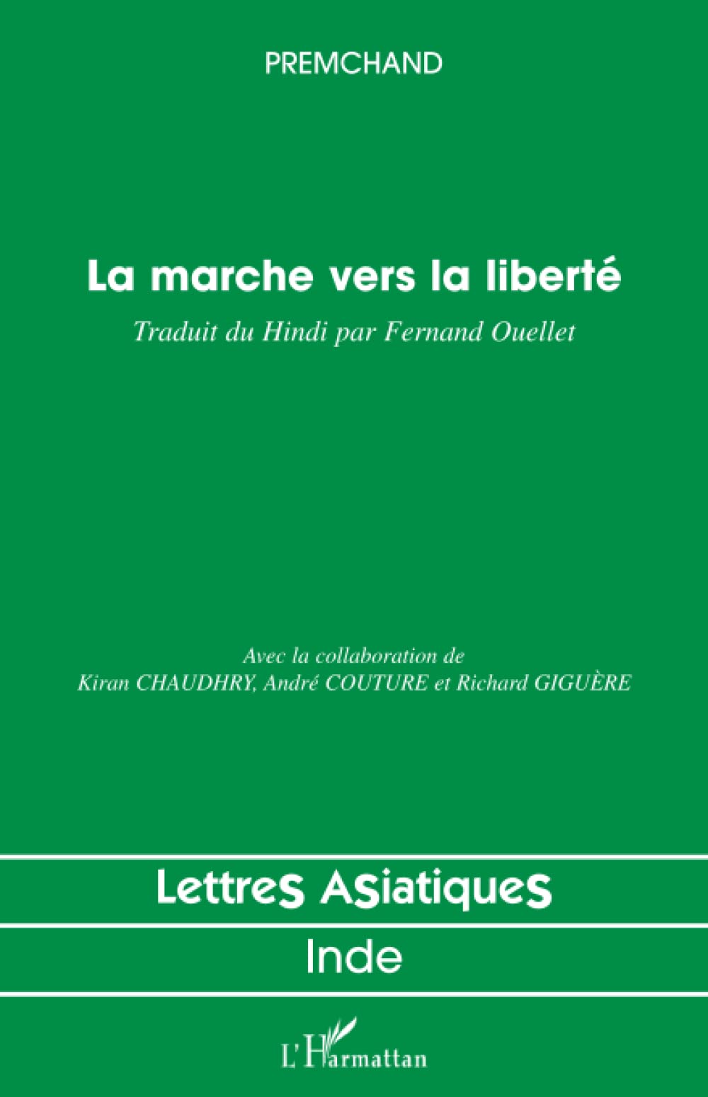 La marche vers la liberté: Traduit du Hindi par Fernand OUELLET 9782296073326