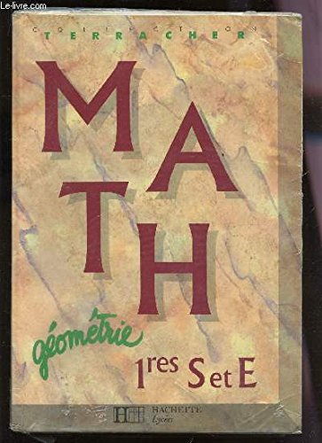 Mathematiques 1eres S/E. Geometrie, Edition 1991 9782010173028