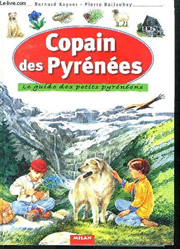 Copain des Pyrénées : Le guidee des petits pyrénéens 9782841133185