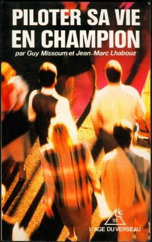 Piloter sa vie en champion 9782714424587