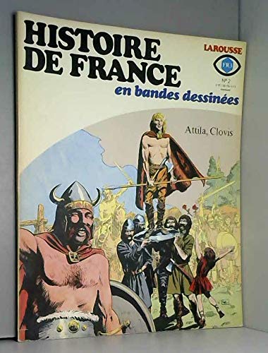 Histoire de france en bandes dessinées n°2: attila,clovis