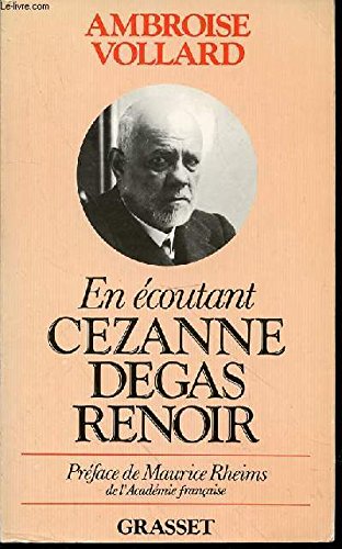 En écoutant Cézanne, Degas, Renoir 9782246167228