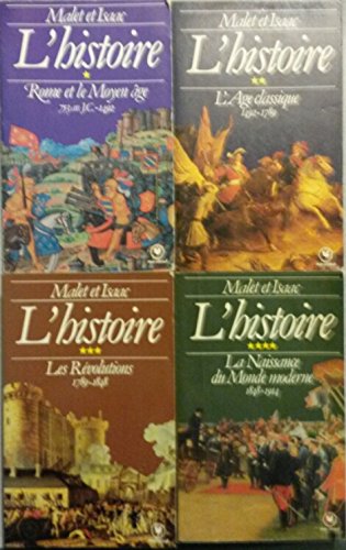 L'histoire en 4 tomes (Rome et le moyen-âge 753 av.J.C.-1492/ L'âge classique 1492-1789/ Les révolutions 1789-1848/ La naissance du monde moderne 1848-1914)