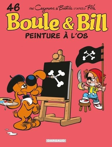 Boule & Bill - Tome 46 - Peinture à l'os 9782505134404