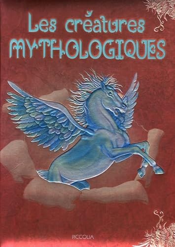 Les créatures mythologiques 9782753004658