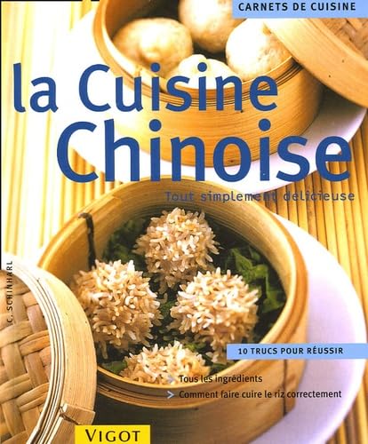 La cuisine chinoise: Tout simplement délicieuse 9782711417285