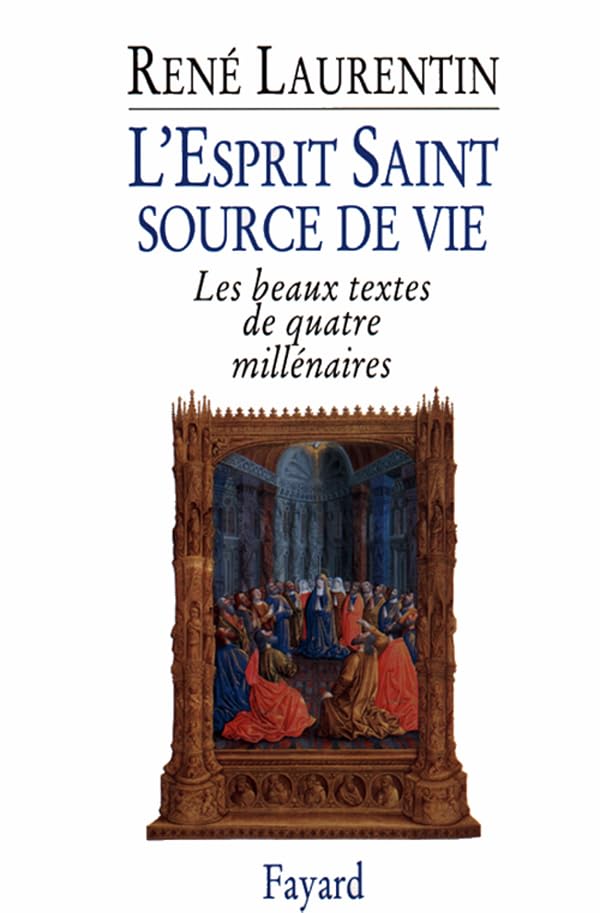 L'Esprit Saint, source de vie: Les beaux textes de quatre millénaires 9782213600475