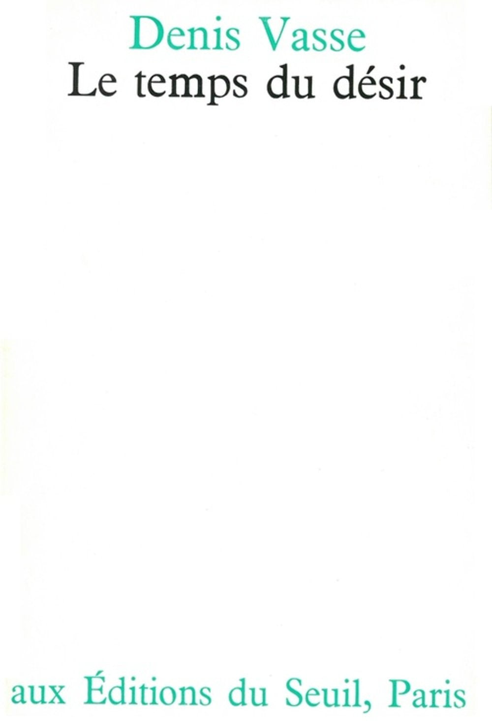 Le Temps du désir. Essai sur le corps et la parole 9782020031431