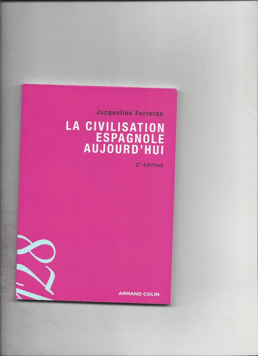 La civilisation espagnole aujourd'hui 9782200246303