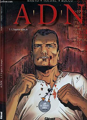 A.D.N., tome 1 : L'Espèce temps 9782723440899