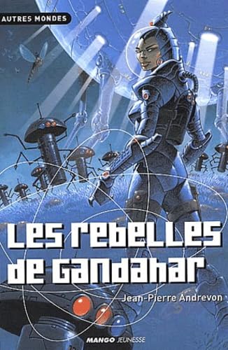 Les Rebelles de Gandahar 9782740413616
