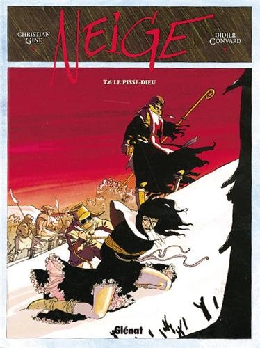 Neige - Tome 06: Le Pisse-dieu 9782723415736