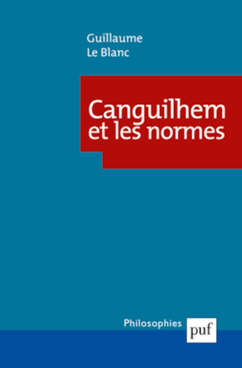 Canguilhem et les normes 9782130556992