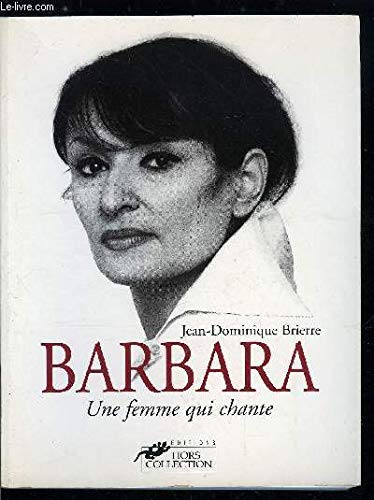 Barbara. Une Femme Qui Chante 9782258050150
