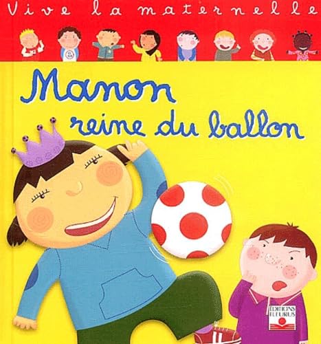 Manon reine du ballon 9782215080572