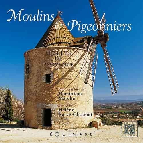Secrets de Provence : Moulins et pigeonniers 9782841353545