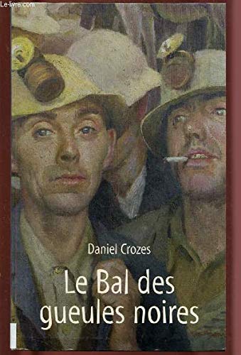 Le bal des gueules noires 9782702849163