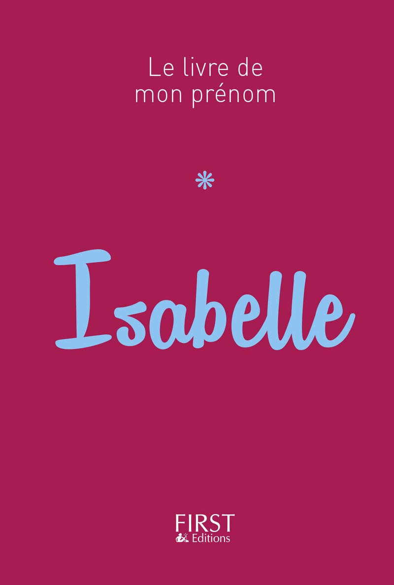 7 Le Livre de mon prénom - Isabelle 9782412023167