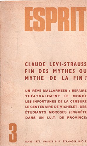 Revue esprit mars 1973 / claude levi-strauss fin des mythes ou mythe de la fin