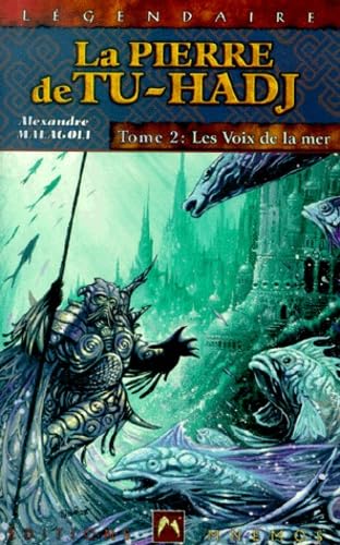 La Pierre de Tu-Hadj, tome2. Les Voix de la mer 9782911618581