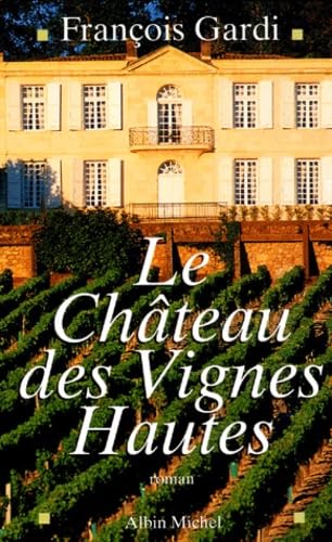 Le Château des Vignes Hautes 9782226132659