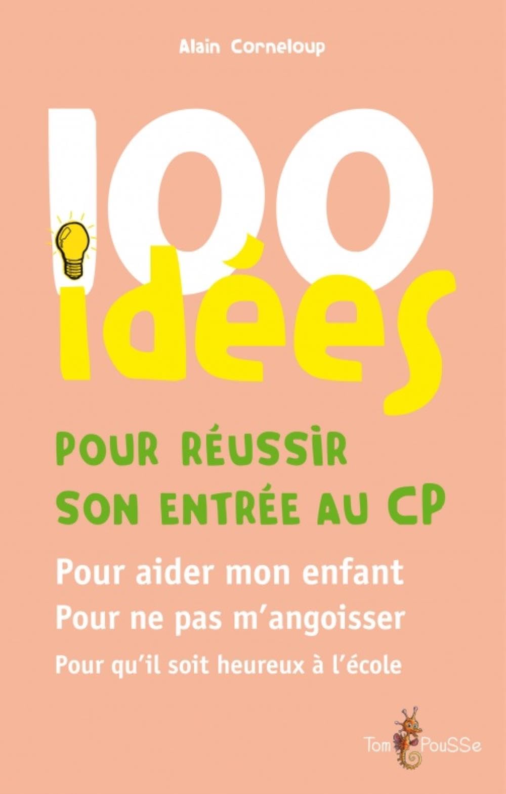 100 idées pour réussir son entrée au CP 9782353450671
