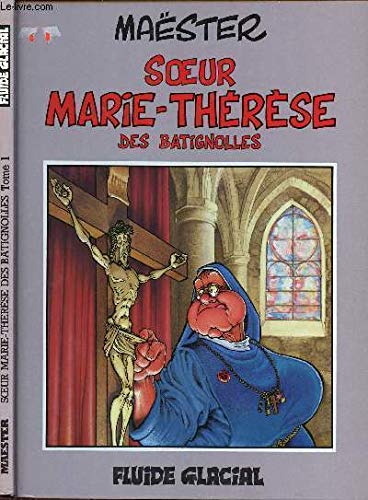 Soeur Marie-Thérèse des Batignolles, tome 1 9782858151257