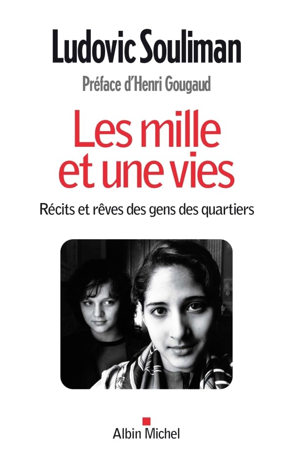 Les Mille et une vies: Récits et rêves des gens des quartiers 9782226238528