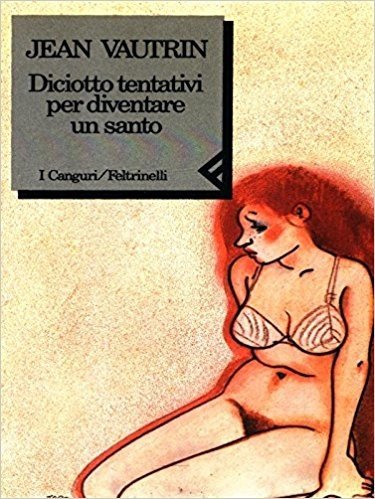 Diciotto tentativi per diventare un santo 9788807700118