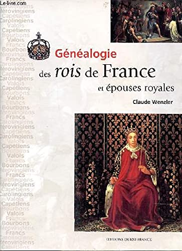 Généalogie des rois de France et épouses royales 9782737328657