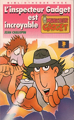 L'Inspecteur Gadget est incroyable 9782010138225
