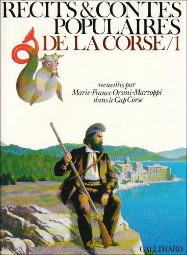 Récits et contes populaires de la Corse - recueillis au Cap Corse, volume 1 9782070580187