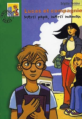 Lucas et compagnie : Merci papa, merci maman 9782012004757