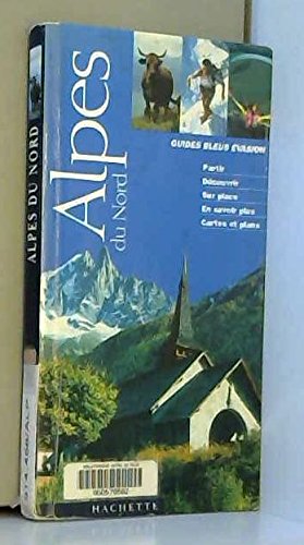 Guide Bleu Évasion : Alpes du Nord : Haute-Savoie - Savoie - Isère 9782012425293