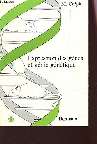 Expression des genes et génie genetique 9782705660611