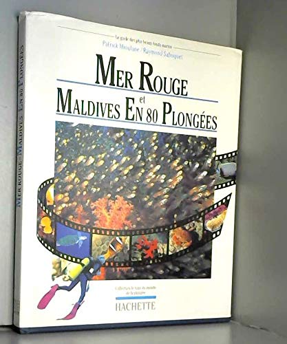 Mer rouge et Maldives en 80 plongées 9782010206429