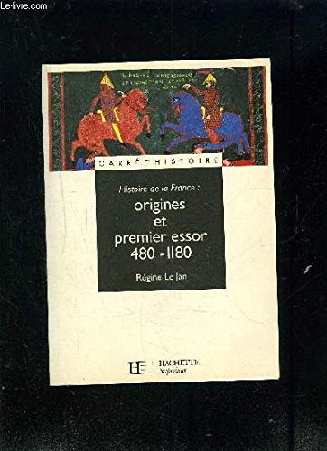 Histoire de la France : Origines et premier essor, 480-1180 9782010177859