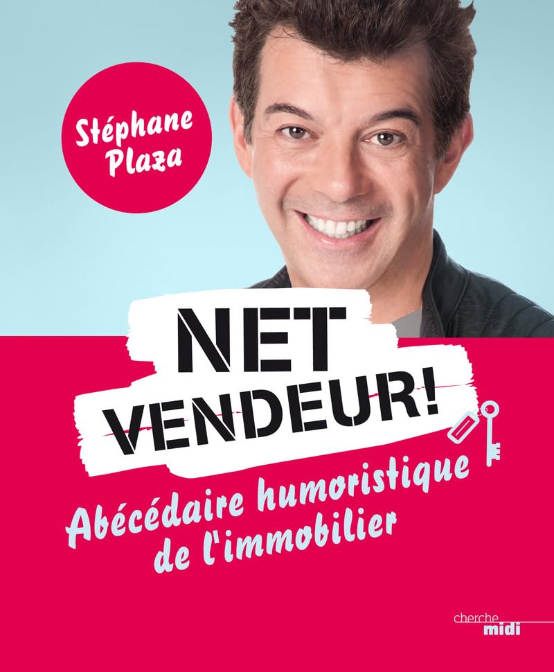 Net vendeur !: Abécédaire humoristique de l'immobilier 9782749152974