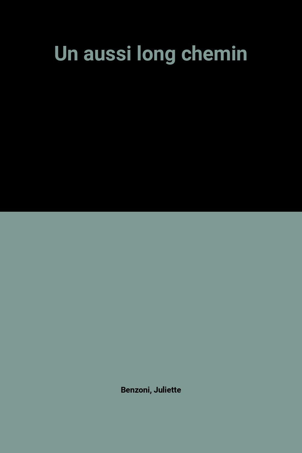 Aussi long chemin **** (Un) 9782277218722