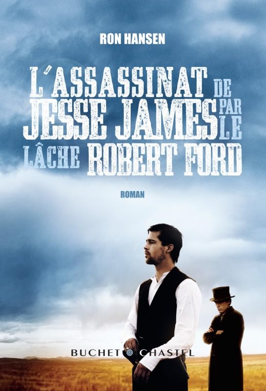 L ASSASSINAT DE JESSE JAMES PAR LE LACHE ROBERT FORD 9782283022375