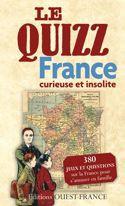 Le Quizz : France curieuse et insolite 9782737358265