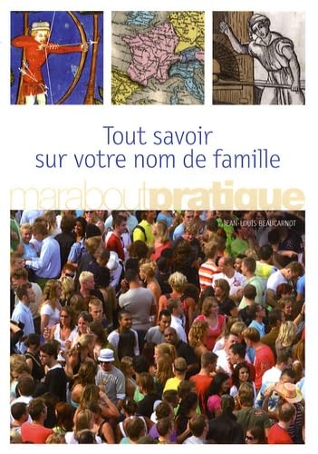 Tout savoir sur votre nom de famille 9782501051613