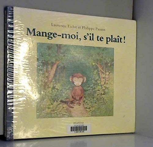 Mange-moi, s'il te plaît ! 9782211061919