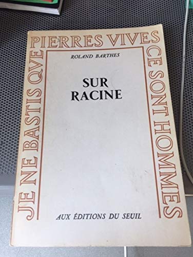 Barthes roland - Sur racine