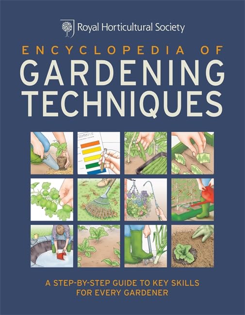 RHS Encyclopedia of Gardening Techniques: A step-by-step guide to key skills for every gardener 9781845337322