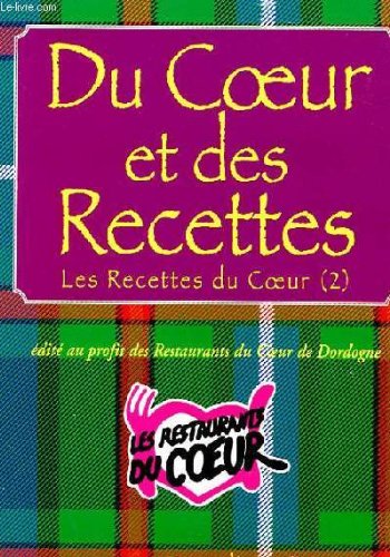 DU COEUR ET DES RECETTES - LES RECETTES DU COEUR (2)