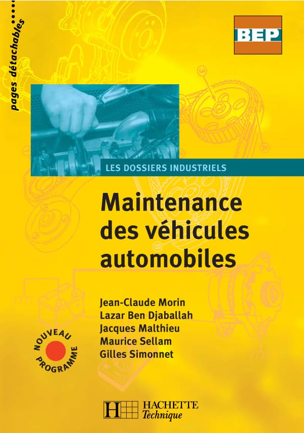 Maintenance des véhicules autotomobiles : Dossiers industriels, BEP (livre élève) 9782011166029