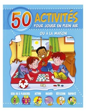 50 activités pour jouer en plein air ou à la maison 9789461981097